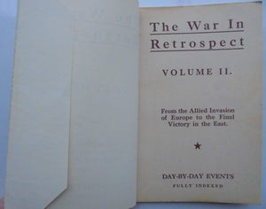 The War in Retrospect: A Day-to-day Record of World War II.