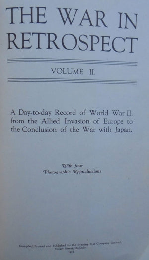 The War in Retrospect: A Day-to-day Record of World War II.