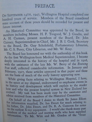 A Hundred Years of Healing - Wellington Hospital 1847-1947. By D. MacDonald Wilson.