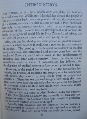 A Hundred Years of Healing - Wellington Hospital 1847-1947. By D. MacDonald Wilson.