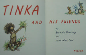 TINKA and His Friends.By Brownie Downing and John Mansfield FIRST EDITION. 1960