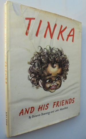 TINKA and His Friends.By Brownie Downing and John Mansfield FIRST EDITION. 1960