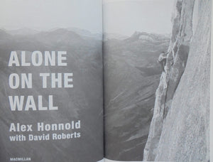 Alone on the Wall. Alex Honnold and the Ultimate Limits of Adventure