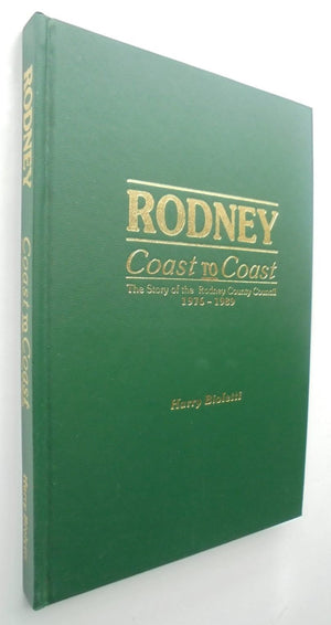 Rodney Coast to Coast - SIGNED by Harry Bioletti. (Rodney council 1976 -86)