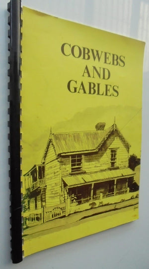 Cobwebs and Gables: A Study of Historic Buildings, Places and Objects Whangarei.