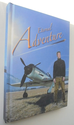 Eternal Adventure - Gilles Kupfer (An aviation enthusiast's memoirs. Wanaka)