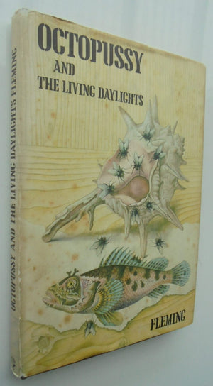 Octopussy and The Living Daylights by Ian Fleming. 1966, FIRST EDITION.