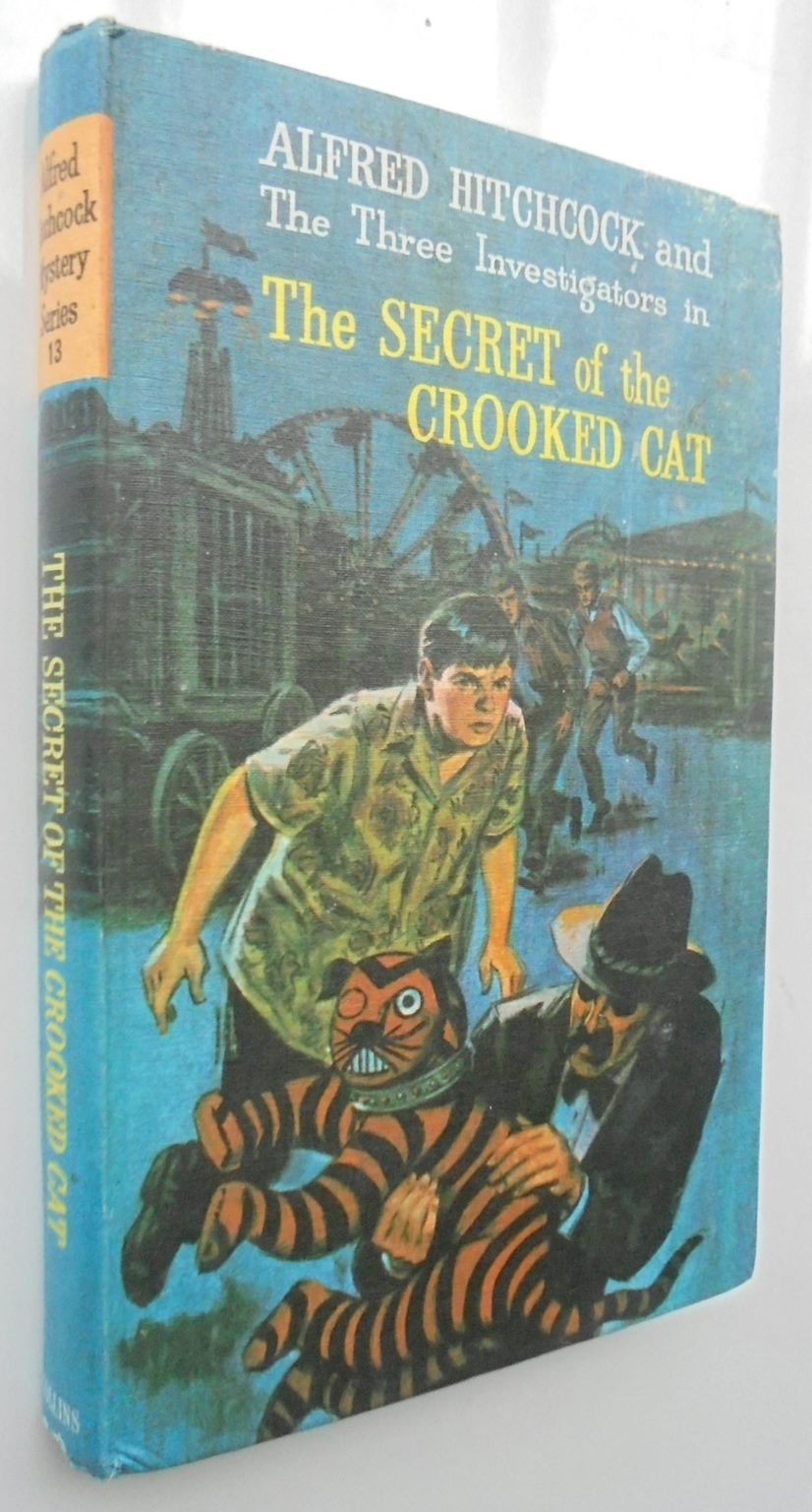 Alfred Hitchcock And The Three Investigators In The Secret Of The Crooked Cat by Arden William.