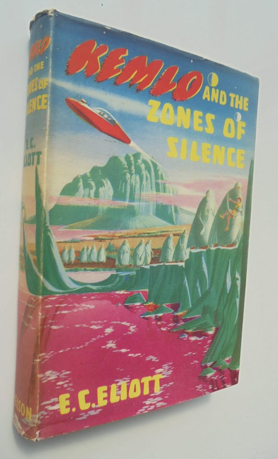 Kemlo and the Zones of Silence. FIRST EDITION 1954. By E. C. Eliott