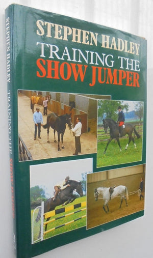 Training the Show Jumper. By Stephen Hadley