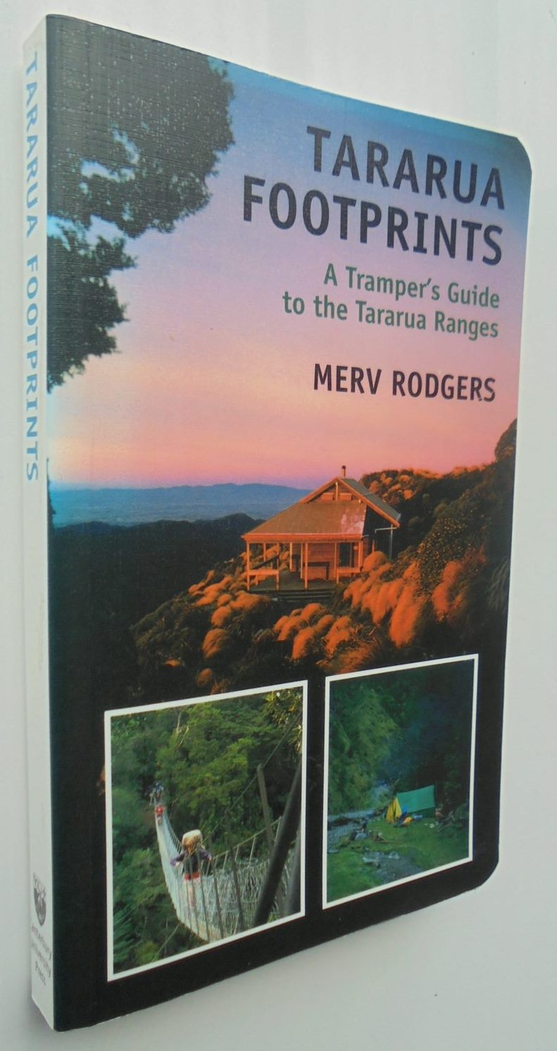 Tararua Footprints A Tramper's Guide to the Tararua Ranges By Mervyn Rodgers