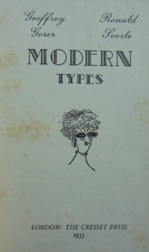 Modern Types. By Geoffrey Gorer. Illustrations by Ronald Searle (1955)