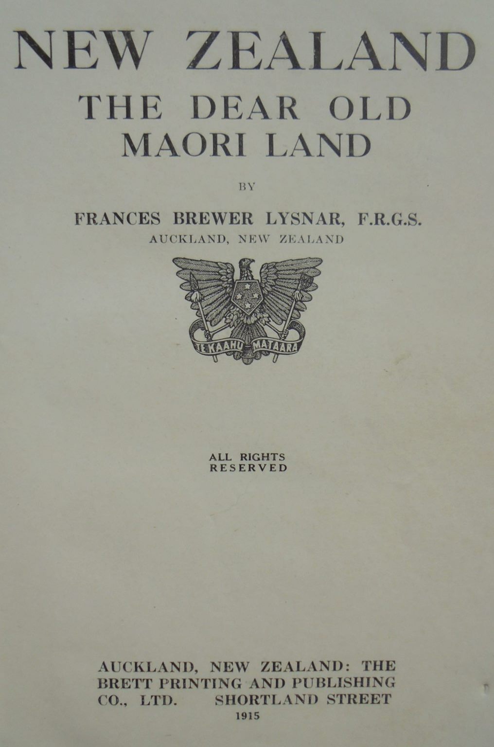 New Zealand The Dear Old Maori Land by "Gipsy" [F.B.L].