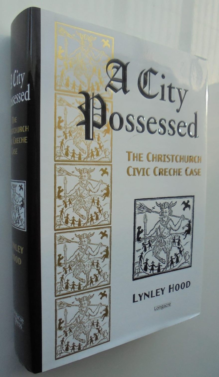 A City Possessed: The Christchurch Civic Creche Case. SIGNED By Lynley Hood