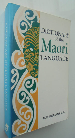 A Dictionary of the Maori Language by Herbert W Williams