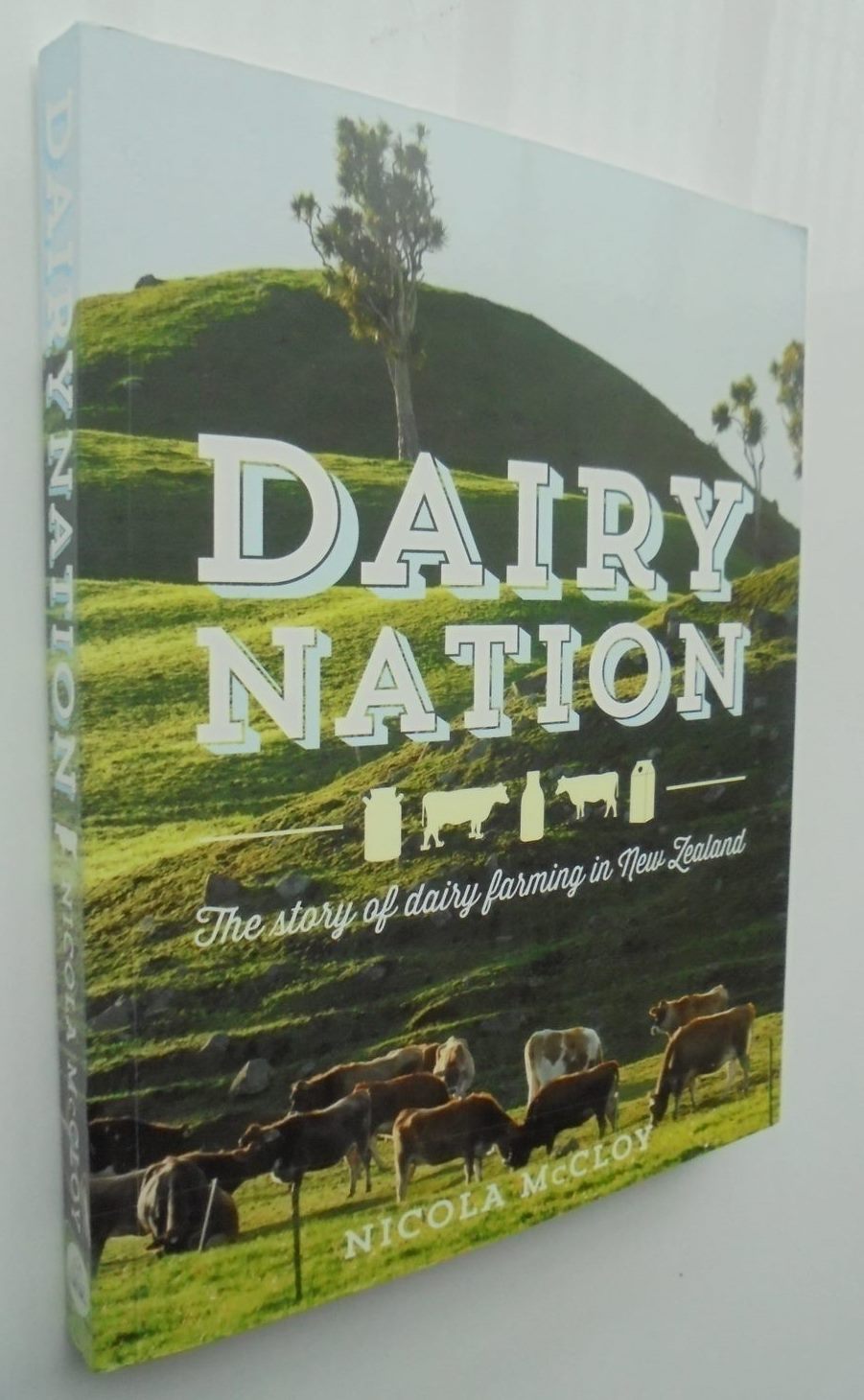 Dairy Nation. By Nicola McCloy