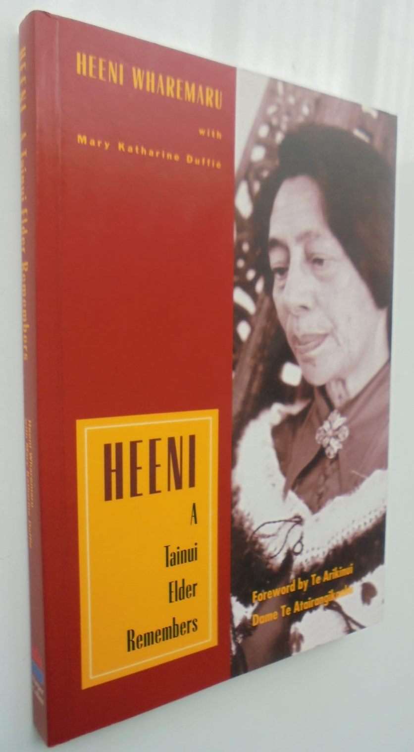 Heeni a Tainui Elder Remembers By Mary Katharine Duffie