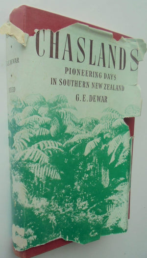 Chaslands Pioneering Days in Southern New Zealand by G.E. Dewar.