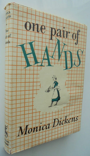 'One Pair of Hands' plus 'One Pair of Feet' (2 books) (1949) By Monica Dickens