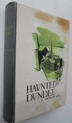 Haunted Dundee by A H Millar., 1923.