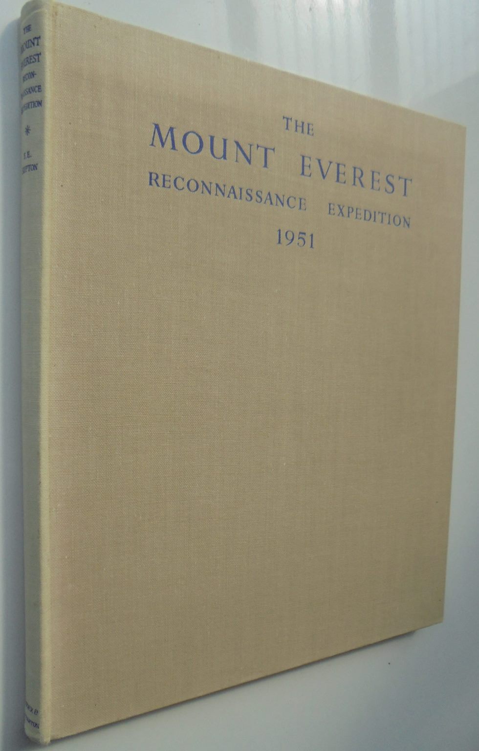 The Mount Everest Reconnaissance Expedition 1951. (First Edition)