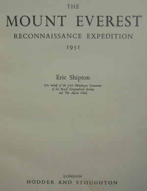 The Mount Everest Reconnaissance Expedition 1951. (First Edition)