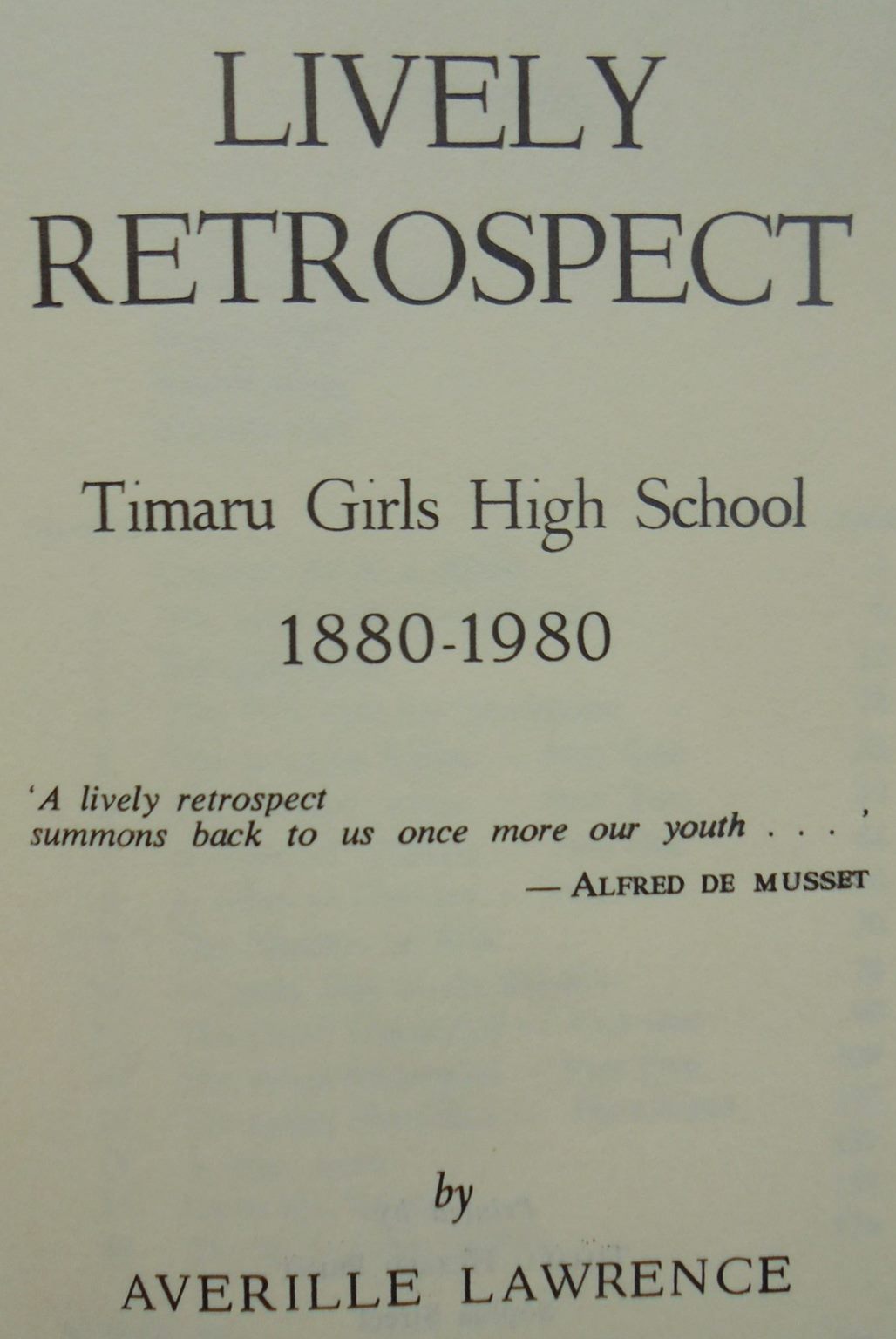 Lively Retrospect. By Averille Lawrence Timaru Girls High School 1880-1980