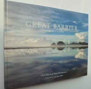 Aotea Great Barrier: Land and People BY Chris Morton, Peter Malcouronne.