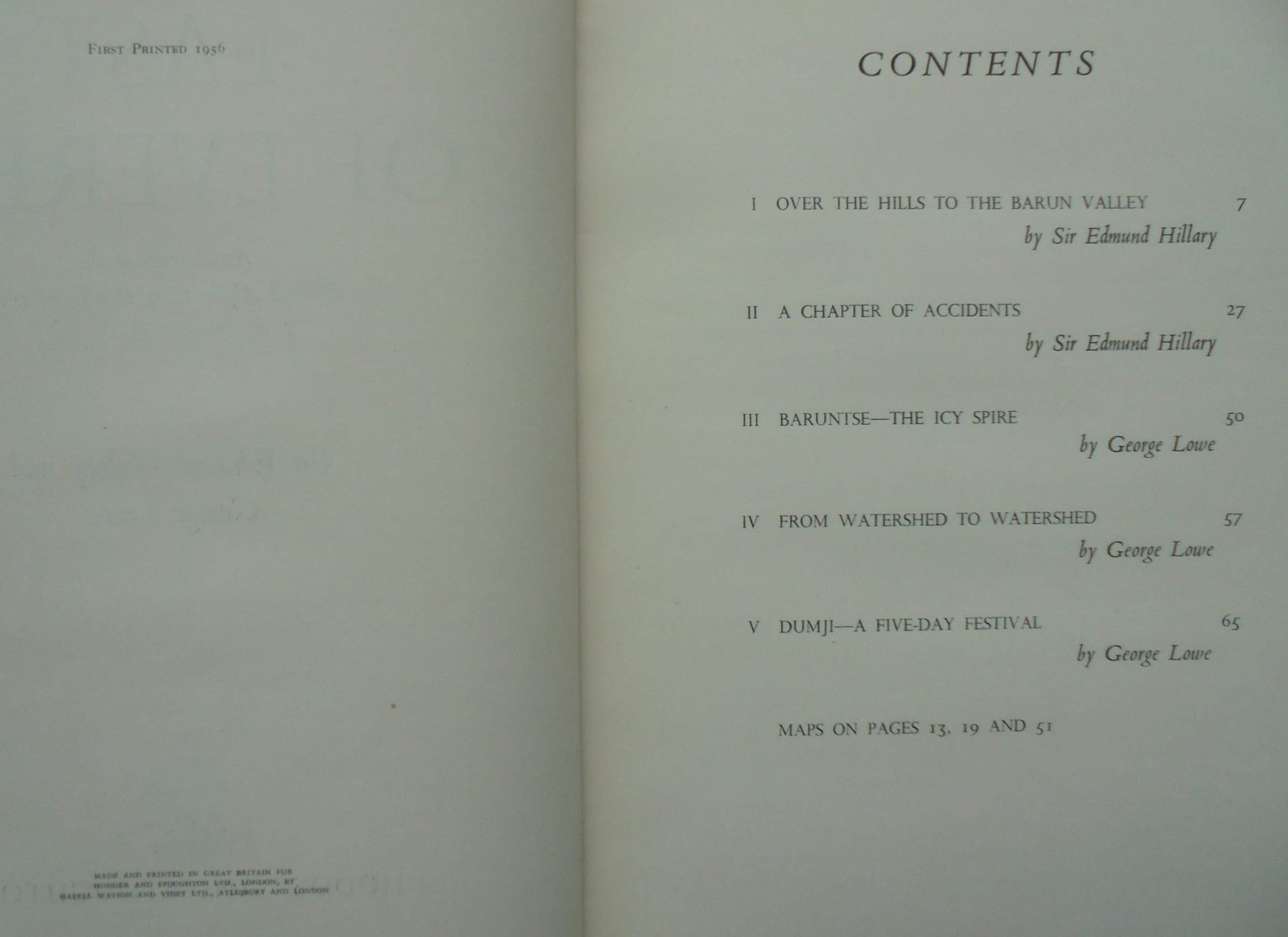 East of Everest. An Account of the New Zealand Alpine Club Himalayan Expedition to the Barun Valley in 1954 by Sir Edmund Hillary and George Lowe.