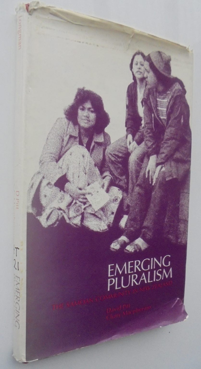 Emerging Pluralism: The Samoan Community in NZ. PITT, DAVID & MACPHERSON, CLUNY