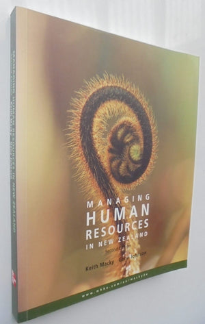 Managing Human Resources in New Zealand 2nd Edition. By Keith Macky, Gene Johnson.