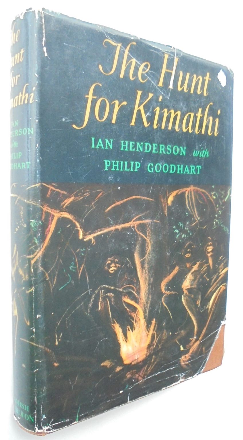 The Hunt for Kimathi. By Henderson, Ian; Goodhart, Philip. 1958 1st. Edition.