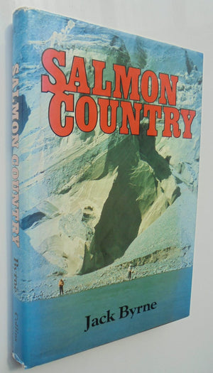 Salmon country by Byrne, Jack - Hardback 1st edition