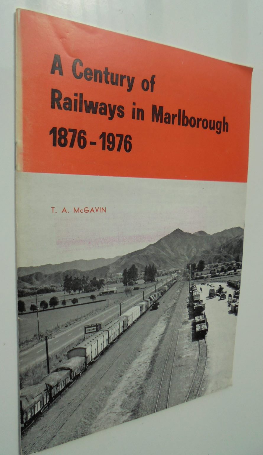 New Zealand's First Railway. A Century Of Railways In Marlborough. 2 books