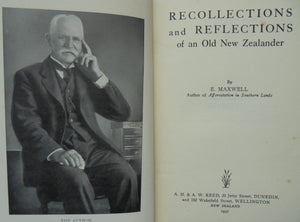 Recollections and Reflections of an Old New Zealander. By E. MAXWELL