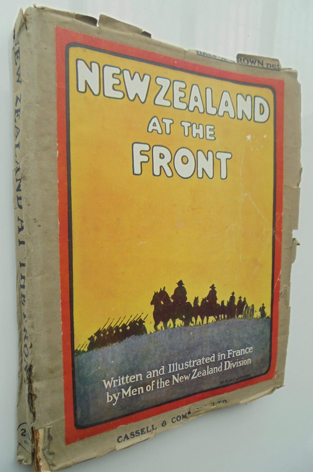 New Zealand at the Front. Written and Illustrated by Men of the New Zealand Division.