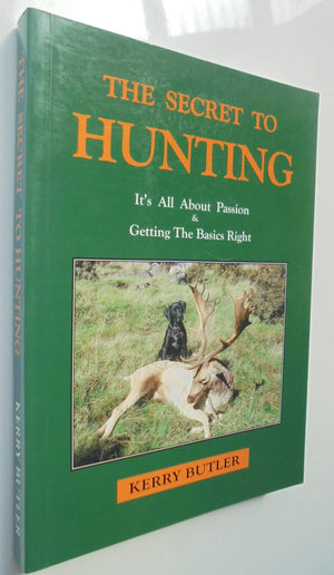 The Secret to Hunting By Kerry Butler.