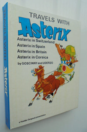 Travels with Asterix By Goscinny & Uderzo. 4 books in 1, contains Asterix in: Switzerland; Spain; Britain; Corsica.