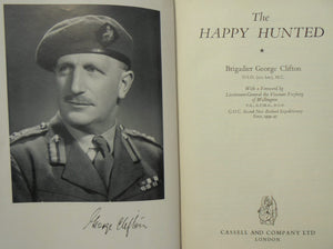 The Happy Hunted. By Brigadier George Clifton. 1st edition 1952