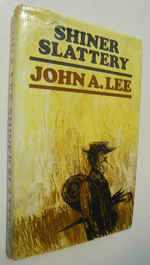 Shiner Slattery. By John A. Lee.