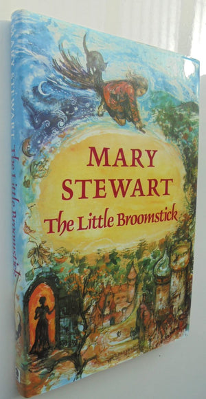 The Little Broomstick By Mary Stewart. Illustrated by Shirley Hughes. VERY SCARCE, SIGNED BY AUTHOR.