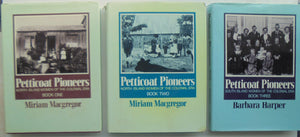 Petticoat Pioneers. 3 x Books, One, Two and Three.