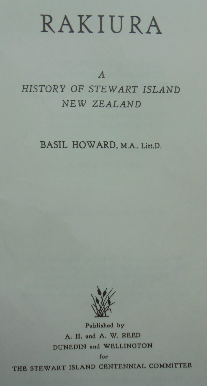 Rakiura. Stewart Island, New Zealand by Basil Howard.  1974. VERY SCARCE.