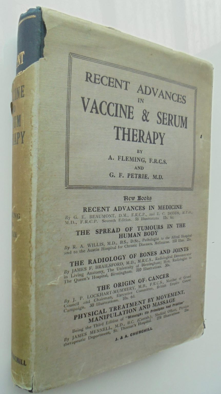 Recent Advances in Vaccine and Serum Therapy by A Fleming & G F Petrie. 1934, FIRST EDITION. VERY SCARCE.