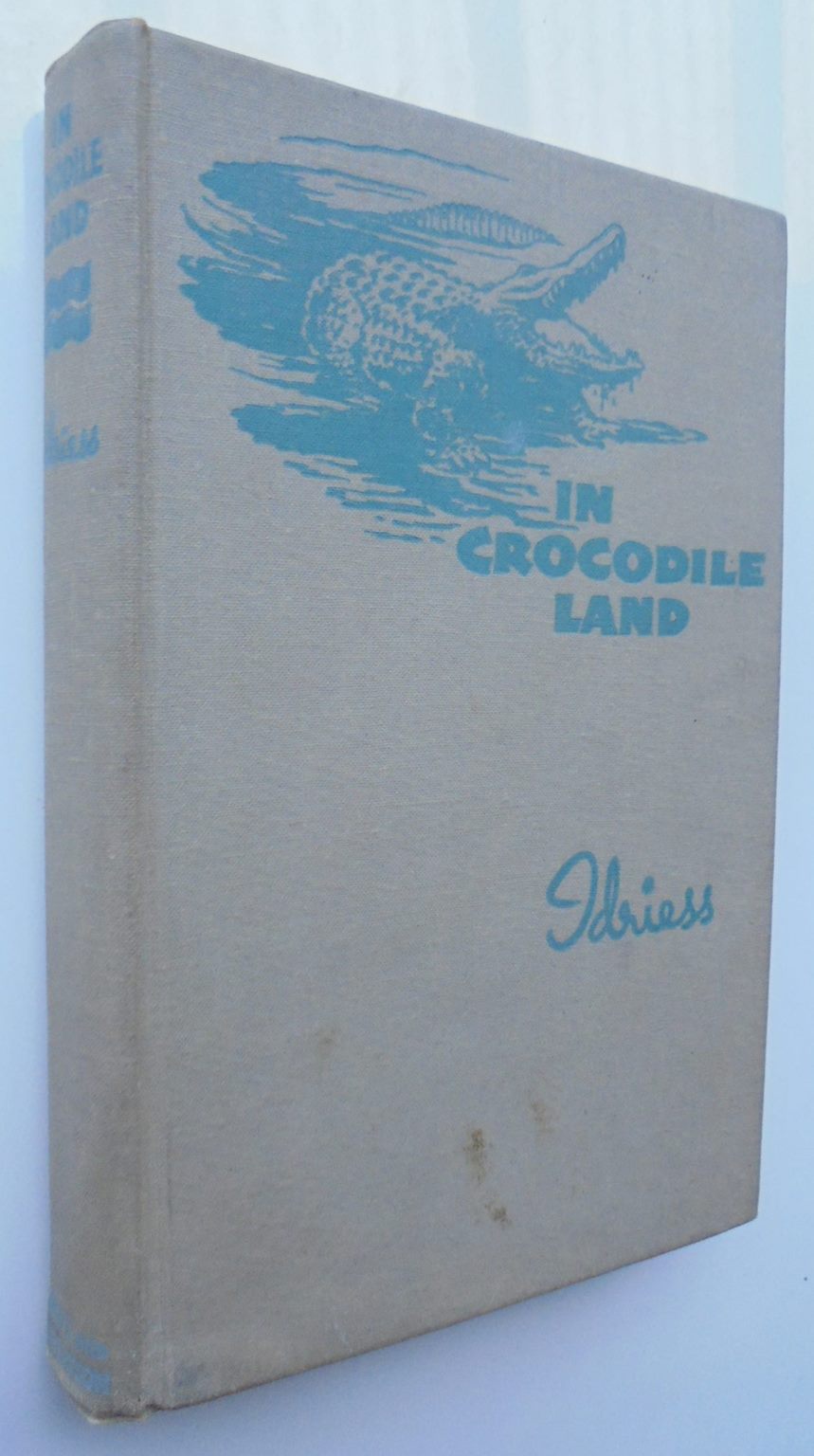 In Crocodile Land. Wandering in Northern Australia. By Ion Idriess 1st ed,1946)