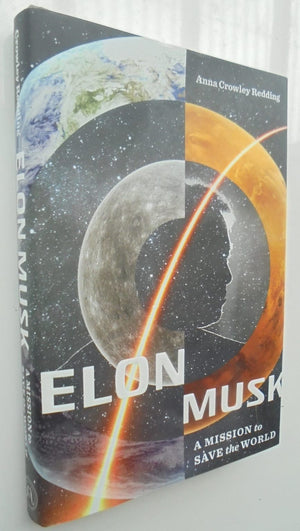 Elon Musk. A Mission to Save the World. By Redding, Anna Crowley