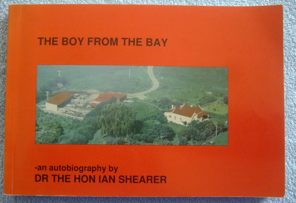 The Boy From the Bay, An Autobiography By Dr. The Hon IAN SHEARER SIGNED BY AUTHOR SCARCE