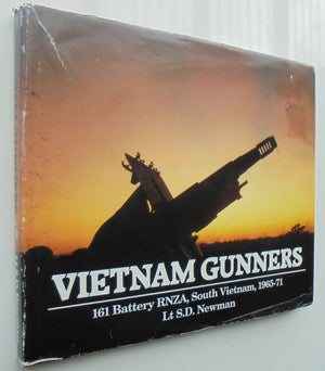 Vietnam Gunners 161 Battery, RNZA, South Vietnam, 1965-71. First Edition