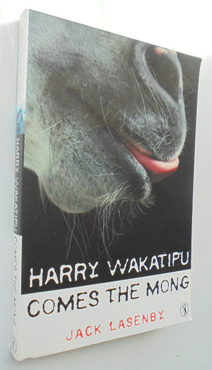 Harry Wakatipu Comes the Mong By Jack Lasenby.