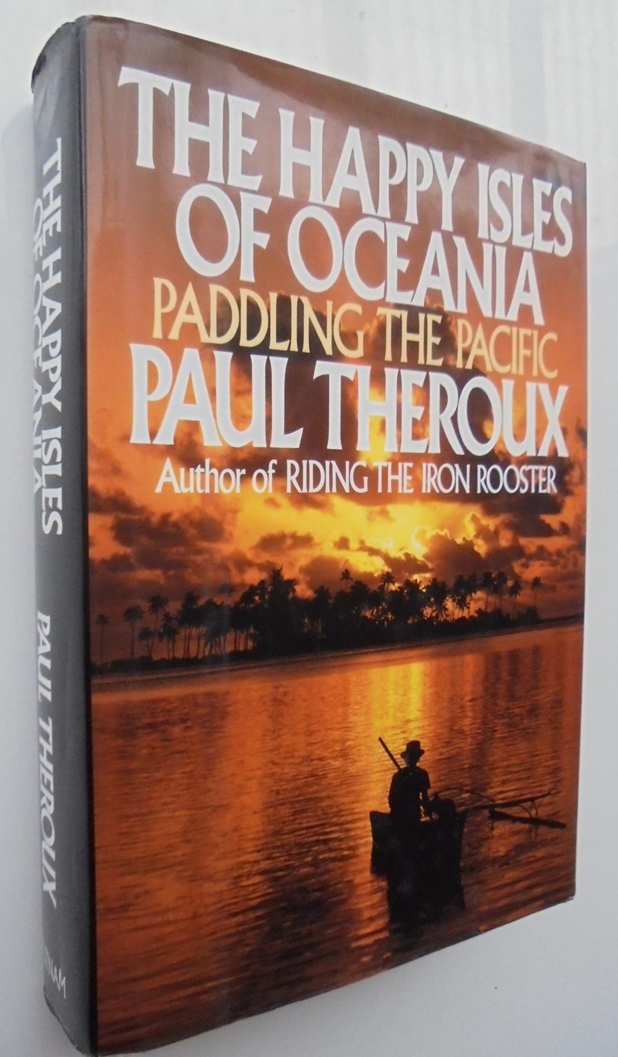 The Happy Isles of Oceania By Paul Theroux - Hardback 1st edition